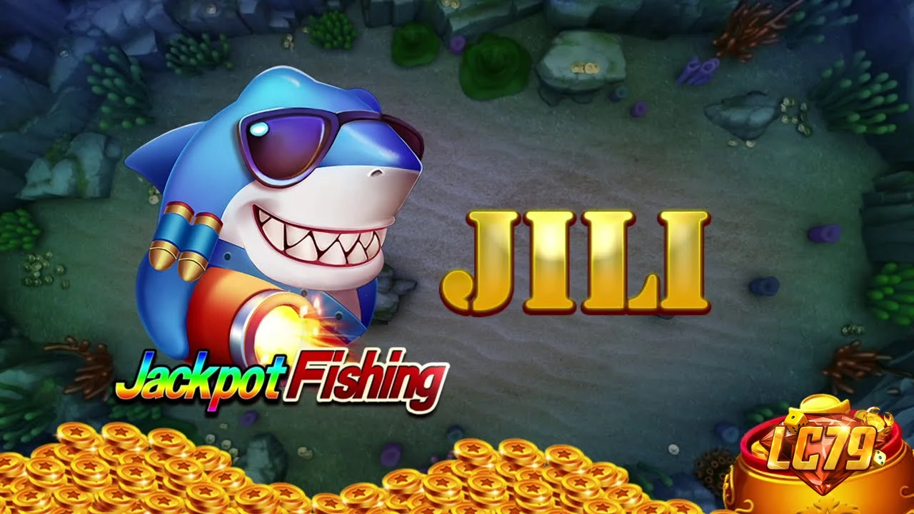 Jackpot Fishing JILI tại LC79