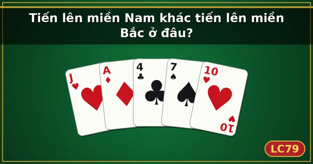 Tiến lên miền Nam khác tiến lên miền Bắc ở đâu? — LC79